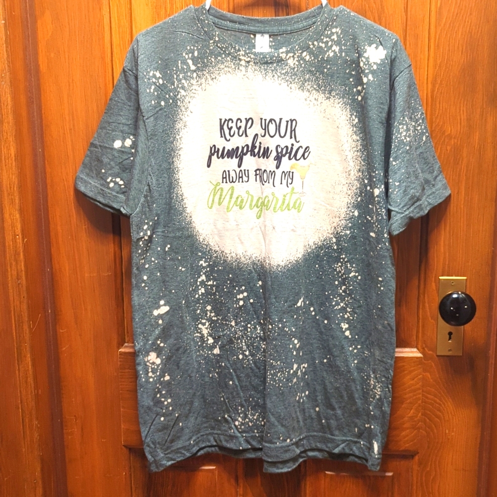 Custom Made Unisex T Shirt SZ L "Keep your Pumpkin Spice Away From My Margarita"